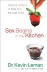 Kevin Leman - Sex Begins in the Kitchen