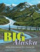 Debbie S. Miller, Debbie S./ Van Zyle Miller, Jon Van Zyle - Big Alaska