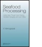 V Venugopal, V. Venugopal, Vazhiyil Venugopal, Vazhiyil (Indian Institute of Technolog Venugopal, Vazhiyil Venugopal, Vazhiyil (Indian Institute of Technology Venugopal... - Seafood Processing