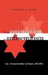 Theodore Weeks, Theodore R. Weeks - From Assimilation to Antisemitism