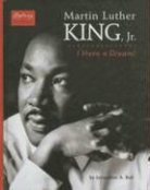 Jacqueline A. Ball - Martin Luther King, Jr.: I Have a Dream!