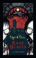 Charles Ogden, Charles/ Carton Ogden, Rick Carton - Edgar & Ellen, English edition - 1: Rare Beasts