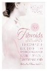 Eileen Hoffman MD, Johanna Skilling, Johanna/ Hoffman Skilling - Fibroids