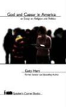 Gary Hart - God And Caesar in America