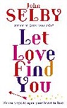 John Selby - Let Love Find You