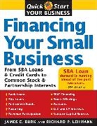 James Burk, James E. Burk, Richard P. Lehman, Richard Lehmann - Financing Your Small Business