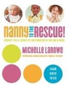 Michelle LaRowe, Michelle R Larowe, Michelle R. Larowe - Nanny to the Rescue!