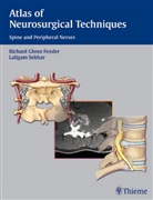 Richard Fessler, Laligam N Sekhar, Richard G. Fessler, Richard Glenn Fessler, Laligam N. Sekhar - Atlas of Neurosurgical Techniques