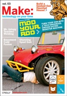 Mark Frauenfelder, Mark Frauenfelder, Frauenfelder Mark, O'Reilly &amp; Associates Inc - Make. Vol.3
