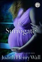 Judith Henry Wall, Wall Judith Henry - The Surrogate