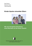 Bräuni, Pete Bräunig, Peter Bräunig, Krüge, Stephani Krüger, Stephanie Krüger... - Kinder bipolar erkrankter Eltern