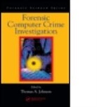 Johnson A. Johnson, Thomas A. Johnson, Thomas A. (California Sciences Institute Johnson, JOHNSON THOMAS A, Joseph Sudol, Thomas A. Johnson... - Forensic Computer Crime Investigation