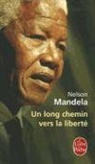 Jean Guiloineau, MANDELA, N. Mandela, Nelson Mandela, Nelson (1918-2013) Mandela, Mandela-n... - Un long chemin vers la liberté : l'autobiograhie