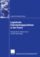 Joachi Scheja, Joachim Scheja - Logistische Entscheidungsprobleme in der Praxis