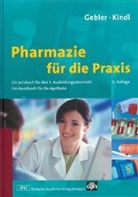 Herbert Gebler, Herbert Gebler, Gerd Kindl, Gert Kindl - Pharmazie für die Praxis