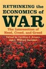 Cynthia Arnson, Cynthia J. (Director Arnson, Cynthia J. (EDT)/ Zartman Arnson, Cynthia J. Zartman Arnson, Cynthia J Arnson, Cynthia J. Arnson... - Rethinking the Economics of War