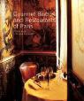 Franck Rival Ferrand, Pierre Rival, Christian Sarramon, Christian Sarramon - Gourmet Bistros and Restaurants of Paris: The City's Finest Tables