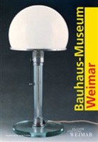 Thomas Föhl, Michael Siebenbrodt, Thomas Föhl, Michae Siebenbrodt, Michael Siebenbrodt, Klassik Stiftung Weimar u a - Bauhaus-Museum Weimar