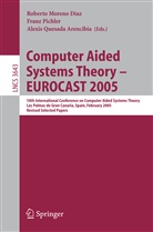 Roberto Moreno-Díaz, Franz Pichler, Alexis Quesada Arencibia, Alexis Quesada-Arencibia - Computer Aided Systems Theory - EUROCAST 2005