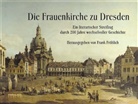 Frank Fröhlich - Die Frauenkirche zu Dresden