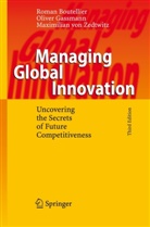 Roma Boutellier, Roman Boutellier, Olive Gassmann, Oliver Gassmann, M von Zedtwitz, Maximilian von Zedtwitz... - Managing Global Innovation