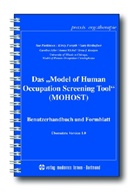 Kirsty Forsyth, Gary Kielhofner, Sue Parkinson - Das 'Model of Human Occupation Screening Tool' (MOHOST)