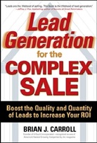 Brian Carroll, Brian J Carroll, Brian J. Carroll - Lead Generation for the Complex