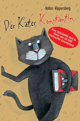 Walter Wippersberg, Helga Demmer, Helga Illustriert von Demmer - Der Kater Konstantin Der Kater Konstantin; Konstantin wird berühmt; Konstantin auf Reisen. Drei Bücher in einem Band