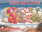 Nancy Schiffer, Nancy N. Schiffer - Tropical Shirts and Clothing