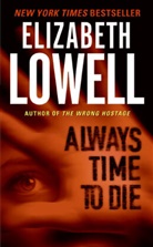 Elizabeth Lowell, Lowell Elizabeth - Always Time to Die
