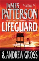 Andrew Gross, James Patterson - Lifeguard