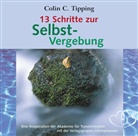 Colin C. Tipping - 13 Schritte zur Selbst-Vergebung, 1 Audio-CD (Hörbuch)