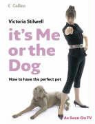 Victoria Stilwell - It's Me or the Dog: