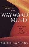 Guy Claxton, Professor Guy (Emeritus Professor of the Learning Sciences) Claxton - The Wayward Mind