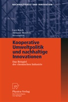 Lar Koch, Lars Koch, Monssen, Monssen, Melanie Monßen - Kooperative Umweltpolitik und nachhaltige Innovationen