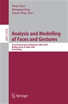 Shaogan Gong, Shaogang Gong, Xiaou Tang, Wenyi Zhao - Analysis and Modelling of Faces and Gestures