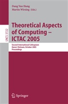 Dang Van Hung, Martin Wirsing - Theoretical Aspects of Computing - ICTAC 2005