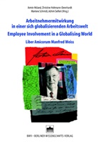 Christine Hohmann-Dennhardt, Armin Höland, Arnim Hölland, Marlene Schmidt, Achim Seifert - Arbeitnehmermitwirkung in einer sich globalisierenden Arbeitswelt. Employee Involvement in a Globalising World