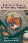 Thomas T. (Charles R. Drew University Yoshikawa, Thomas T. Rajagopalan Yoshikawa, Shobita Rajagopalan, Shobita (Charles R. Drew University Rajagopalan, Rajagopalan Shobita, Thomas T Yoshikawa... - Antibiotic Therapy for Geriatric Patients