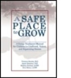 Bettina Gentner, Gentner Bettina, Janet Johnston, Johnston Janet, Erin Moore, Moore Erin... - Safe Place to Grow