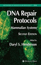 Daryl S Henderson, Daryl S. Henderson, Daryl S. Henderson, Dary S Henderson, Daryl S Henderson - DNA Repair Protocols: Mammalian Systems