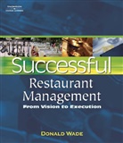 Donald Wade - Successful Restaurant Management
