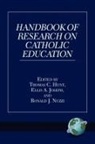 Thomas C Hunt, Thomas C. Hunt, Ellis A Joseph, Ellis A. Joseph, Ronald Nuzzi - Handbook of Research on Catholic Education (PB)