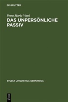Petra M. Vogel, Petra Maria Vogel - Das unpersönliche Passiv