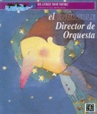 Beatriz Doumerc, Ayax Barnes, Mariana Barnes - El Invisible Director de Orquesta