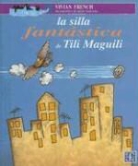 Vivian French, JUAN GEDOVIUS - La Silla Fantastica de Tili Maguili