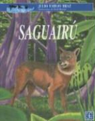 Julio Emilio Braz, Heidi Brandt - Saguairu