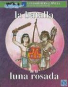 Luis Dario Bernal Pinilla, Emilio Watanabe - La Batalla de La Luna Rosada