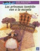 Susie Morgenstern, Martha Aviles - Las Princesas Tambien Van a la Escuela