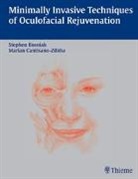 Stephen Bosniak, Stephen L. Bosniak, Marian Cantisano-Zilkha, Marian Cantisano-Zilkha Stephen Bosniak, Stephe Bosniak, Stephen Bosniak... - Minimally Invasive Techniques of Oculo-Facial Rejuvenation